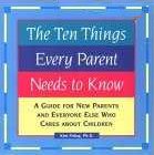 The Ten Things Every Parent Needs To Know